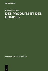 Title: Des produits et des hommes, Author: Frïdïric Mauro