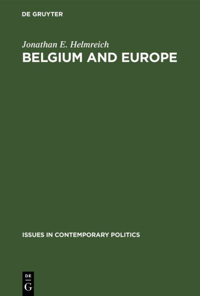 Belgium and Europe: A Study in Small Power Diplomacy