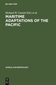 Title: Maritime Adaptations of the Pacific, Author: Richard W. Casteel