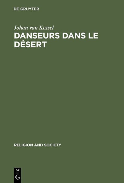 Danseurs dans le Désert: Une étude de dynamique sociale. With a summary in English