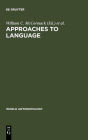 Alternative view 2 of Approaches to Language: Anthropological Issues
