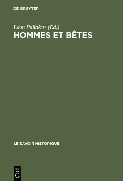 Hommes et bêtes: Entretiens sur le racisme. Actes du colloque tenu du 12 au 15 mai 1973 au Centre Culturel International de Cerisy-La-Salle