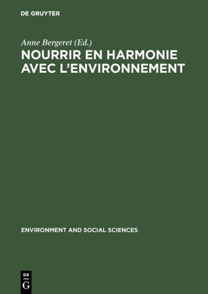 Nourrir en harmonie avec l'environnement: Trois études de cas