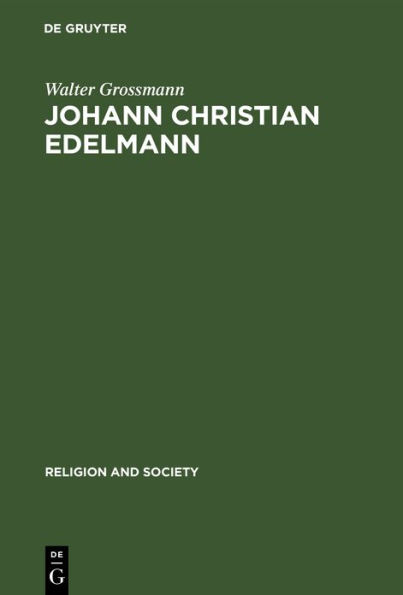 Johann Christian Edelmann: From Orthodoxy to Enlightenment