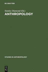 Title: Anthropology: Ancestors and Heirs, Author: Stanley Diamond