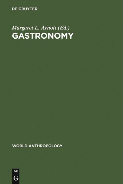 Gastronomy: The Anthropology of Food and Food Habits