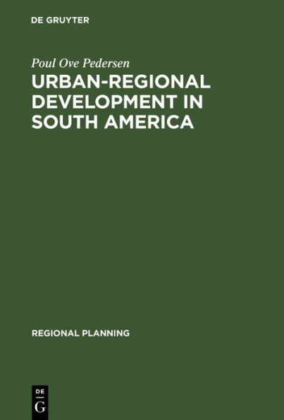 Urban-regional Development in South America: A Process of Diffusion and Integration