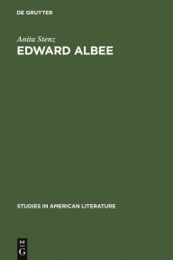 Title: Edward Albee: The Poet of Loss, Author: Anita Stenz