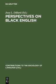 Title: Perspectives on Black English, Author: Joey L. Dillard