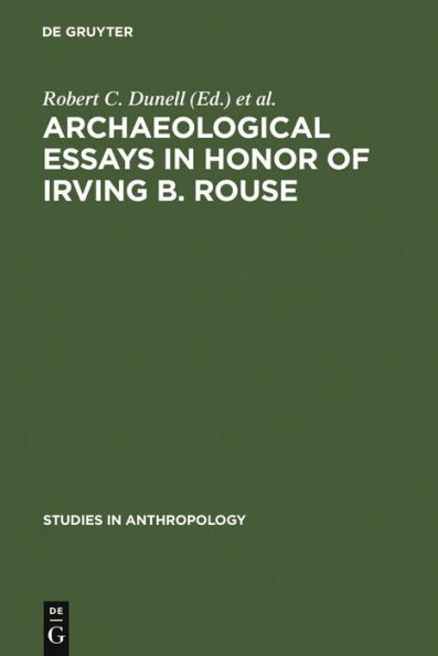 Archaeological essays in honor of Irving B. Rouse / Edition 1