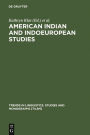 American Indian and Indoeuropean Studies: Papers in Honor of Madison S. Beeler / Edition 1