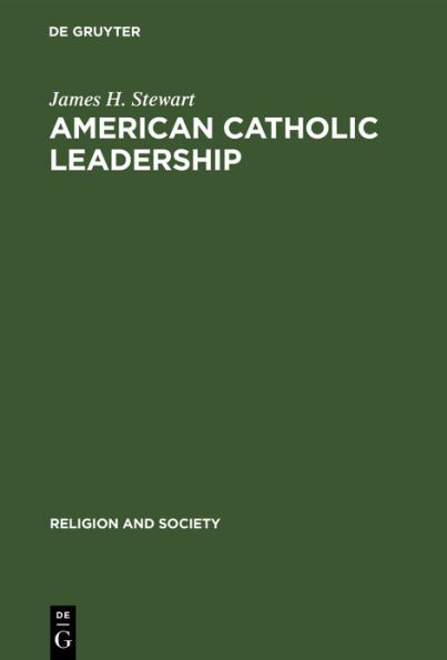 American Catholic Leadership: A Decade of Turmoil 1966-1976. A Sociological Analysis of the National Federation of Priests' Councils