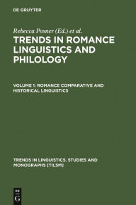 Title: Romance Comparative and Historical Linguistics / Edition 1, Author: Rebecca Posner