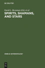 Spirits, Shamans, and Stars: Perspectives from South America