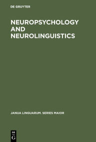 Title: Neuropsychology and Neurolinguistics: Selected Papers, Author: A. Fradis