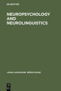 Neuropsychology and Neurolinguistics: Selected Papers