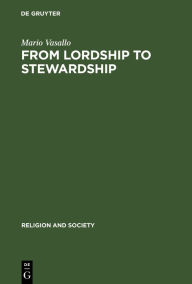 Title: From Lordship to Stewardship: Religion and Social Change in Malta / Edition 1, Author: Mario Vasallo