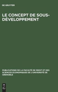 Title: Le concept de sous-développement / Edition 1, Author: De Gruyter