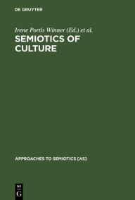 Title: Semiotics of Culture, Author: Irene Portis Winner