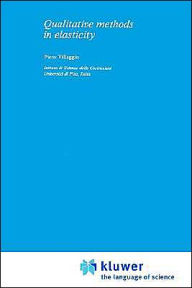 Title: Qualitative Methods in Elasticity / Edition 1, Author: P. Villaggio