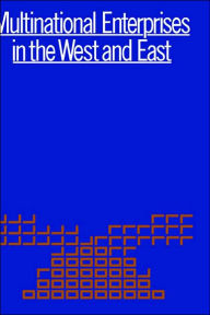 Title: Multinational Enterprises in the West and East, Author: Leon Zurawicki