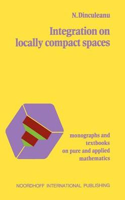 Integration on Locally Compact Spaces / Edition 1