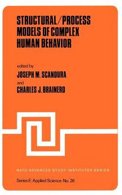 Structural/Process Models of Complex Human Behavior / Edition 1