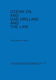 Title: Ocean Oil and Gas Drilling and the Law, Author: P.N. Swan