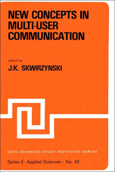 New Concepts in Multi-User Communication / Edition 1