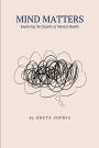 Mind Matters: Exploring the Depths of Mental Health
