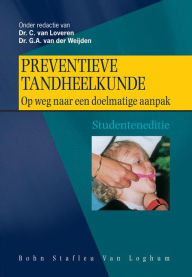 Title: Preventieve tandheelkunde: Op weg naar een doelmatige aanpak, Author: A.J. van Winkelhoff