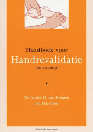Title: Handboek voor handrevalidatie: Theorie en praktijk, Author: L.M. van Dongen