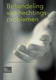 Title: Behandeling van hechtingsproblemen, Author: J.C.A. Thoomes-Vreugdenhil