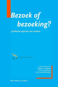 Title: Bezoek of bezoeking?: Juridische aspecten van visitatie, Author: Annetta Bits