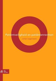 Title: Patiëntveiligheid en patiëntenrechten, Author: J. Legemaate