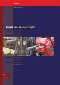 Title: Engels voor zorg en welzijn: Niveau 4, Author: Ank Wiel