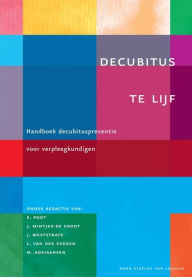 Title: Decubitus te lijf: Handboek decubituspreventie voor verpleegkundigen, Author: J. Weststrate