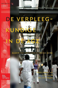 Title: De verpleegkundige in de AGZ, Author: IJ. Jungen