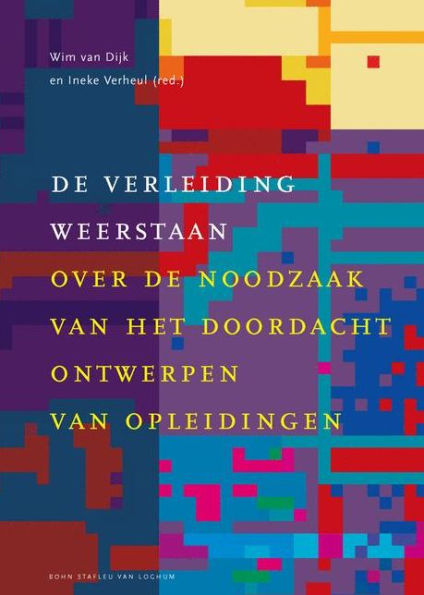 De verleiding weerstaan: Over de noodzaak van het doordacht ontwerpen van opleidingen