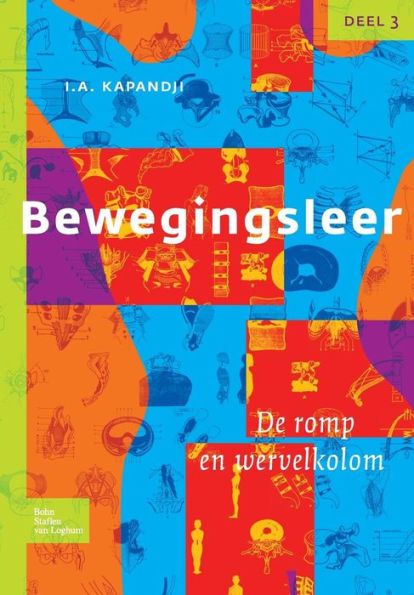 Bewegingsleer: Deel III De romp en de wervelkolom / Edition 2