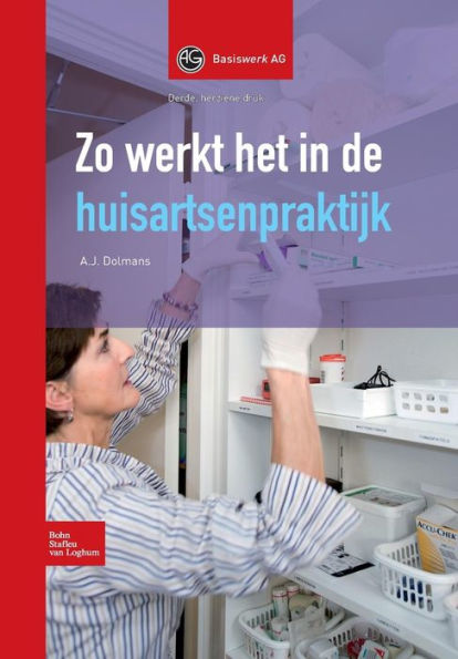 Zo werkt het in de huisartsenpraktijk / Edition 3