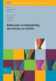 Title: Onderzoek en behandeling van artrose en artritis, Author: Koos van Nugteren