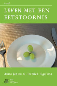 Title: Leven met een eetstoornis, Author: Anita Jansen