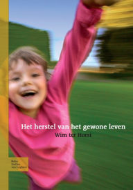 Title: Het herstel van het gewone leven, Author: W. Horst