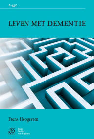 Title: Leven met dementie, Author: F. Hoogeveen