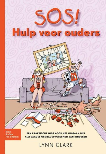 SOS! Hulp voor ouders: Een praktische gids voor het omgaan met alledaagse gedragsproblemen van kinderen