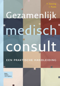 Title: Gezamenlijk medisch consult: Een praktische handleiding, Author: F. Seesing