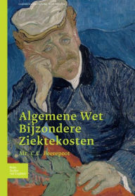 Title: Algemene Wet Bijzondere Ziektekosten: Gezondheidswetgeving in de praktijk, Author: C. C. Beerepoot