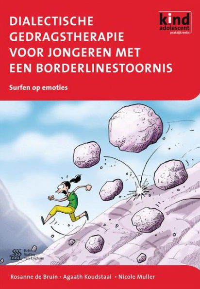 Dialectische gedragstherapie voor jongeren met een borderlinestoornis: Met het werkboek Surfen op emoties