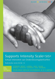 Title: SIS Supports Intensity Scale (versie NL 1.2) Handleiding: Schaal Intensiteit van Ondersteuningsbehoeften, Author: J.R.  Thompson